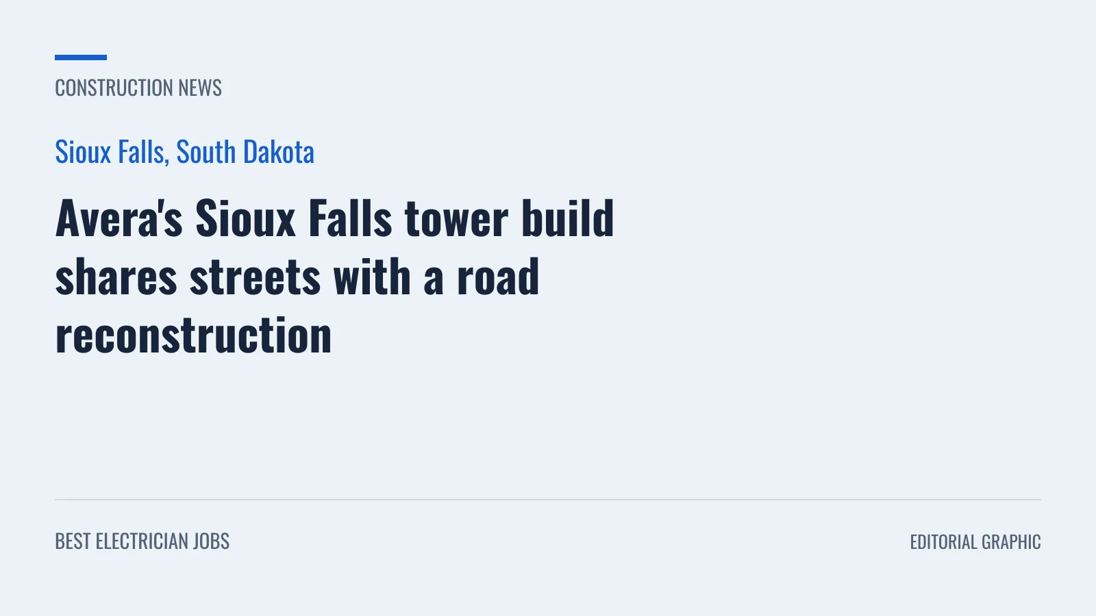Project fact card: Avera's Sioux Falls tower build shares streets with a road reconstruction