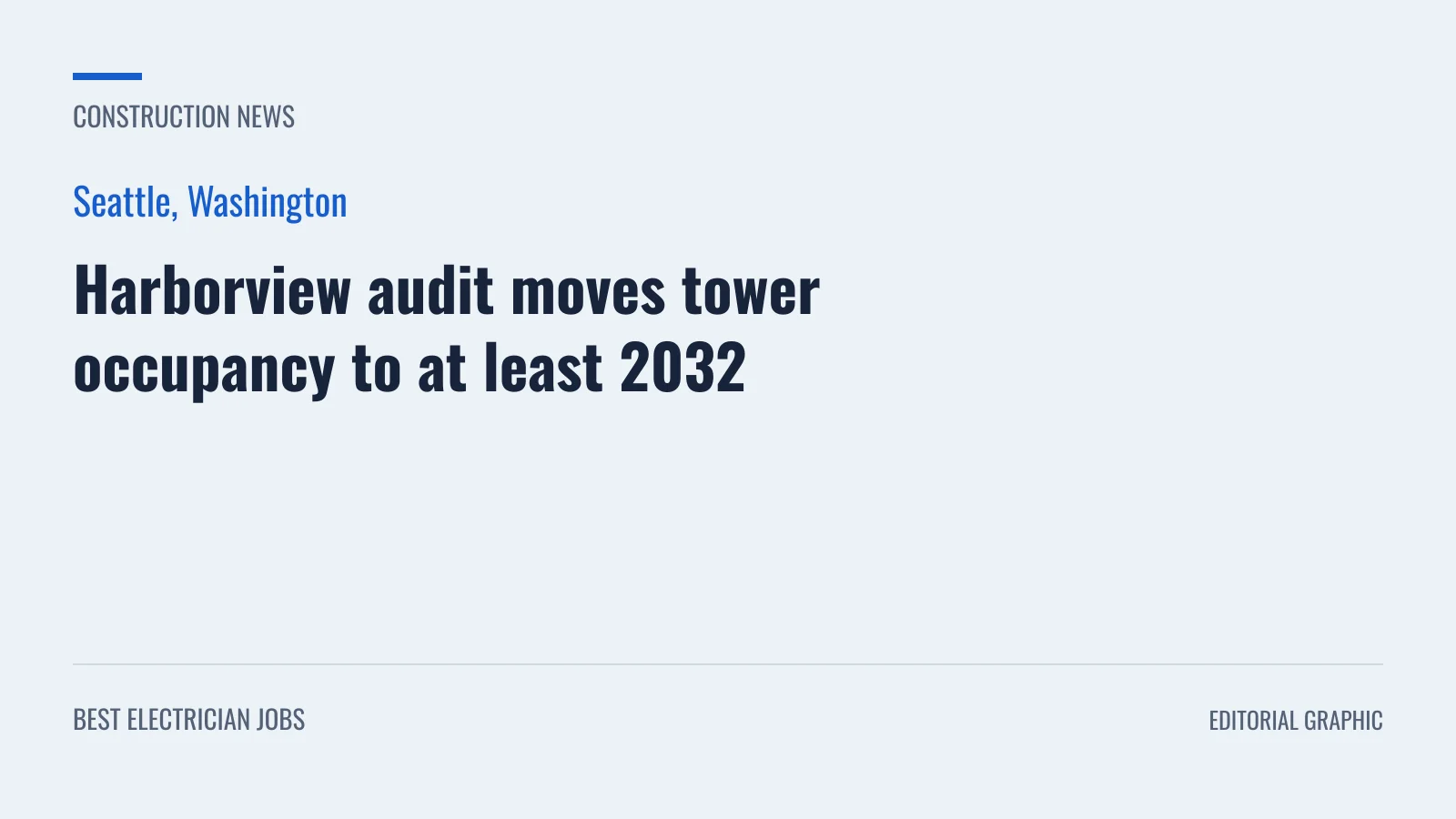 Project fact card: Harborview audit moves tower occupancy to at least 2032