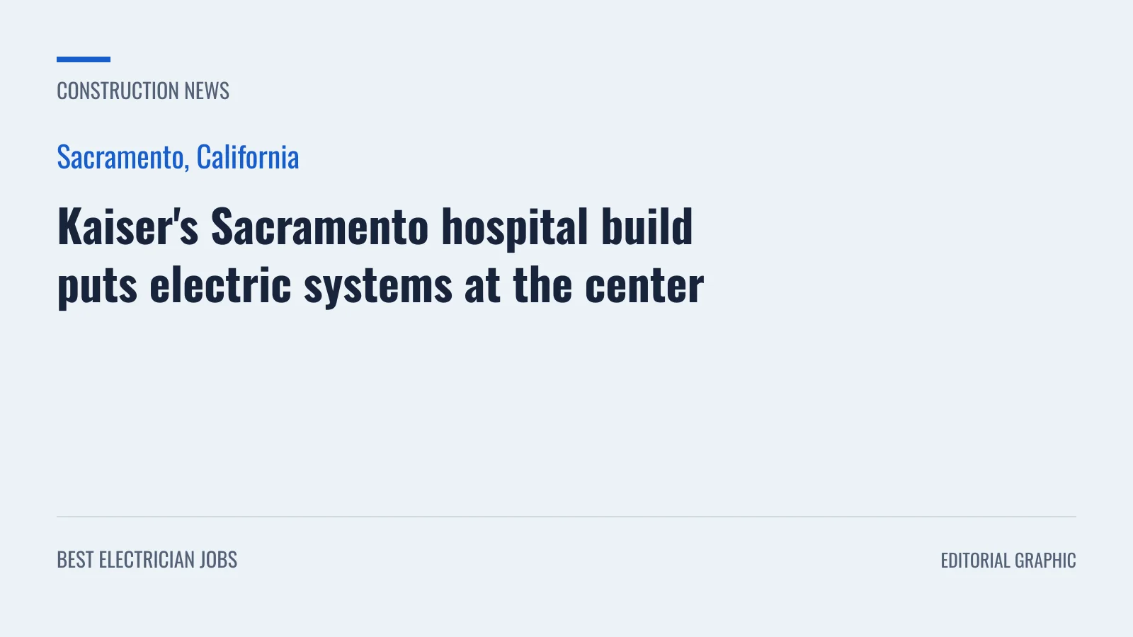 Project fact card: Kaiser's Sacramento hospital build puts electric systems at the center